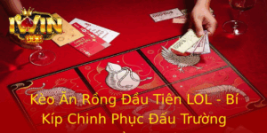 Kèo Ăn Rồng Đầu Tiên LOL - Bí Kíp Chinh Phục Đấu Trường Huyền Thoại 1 Keo An Rong Au Tien Lol Bi Kip Chinh Phuc Au Truong Huyen Thoai