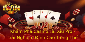 Khám Phá Casino Tài Xỉu Pro - Trải Nghiệm Đỉnh Cao Trong Thế Giới Game Online 4 Kham Pha Casino Tai Xiu Pro Trai Nghiem Inh Cao Trong The Gioi Game Online