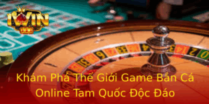 Bắn Cá Tam Quốc - Khám Phá Thế Giới Thủy Chiến Đỉnh Cao 2 Kham Pha The Gioi Game Ban Ca Online Tam Quoc Oc Ao